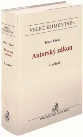 Právo ČR Autorský zákon. Komentář. (2. vydání) - Ivo Telec,Pavel Tůma