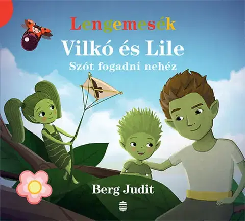 Rozprávky pre malé deti Vilkó és Lile 3. - Szót fogadni nehéz - Judit Berg