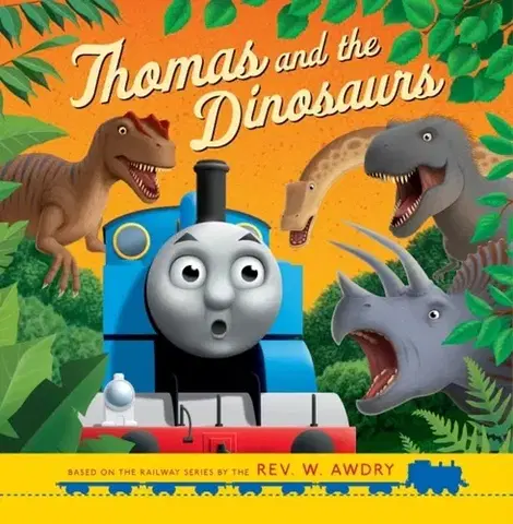 Leporelá, krabičky, puzzle knihy Thomas & Friends: Thomas and the Dinosaurs - & Friends