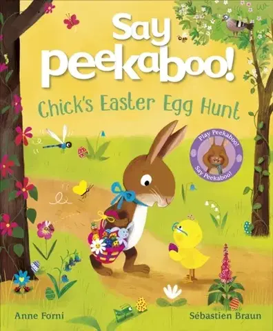 Pre deti a mládež - ostatné Say Peekaboo! Chick's Easter Egg Hunt - Anne Forni