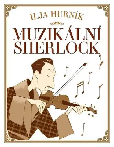 Humor a satira Muzikální Sherlock - Ilja Hurník