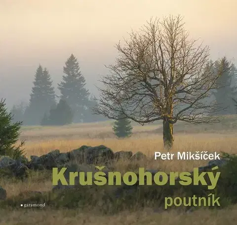 Slovensko a Česká republika Krušnohorský poutník - Petr Mikšíček