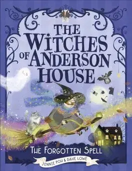 Fantasy, upíri The Witches of Anderson House: A Spell for Disaster - Jennie Poh,Dave Lowe
