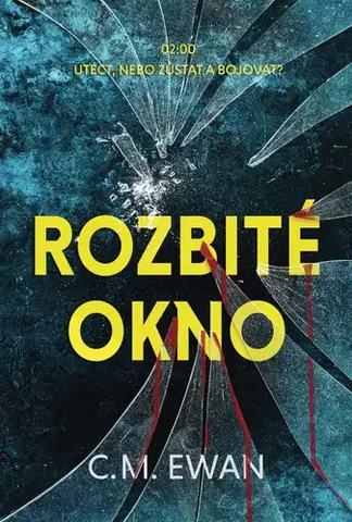 Detektívky, trilery, horory Rozbité okno - C. M. Ewan