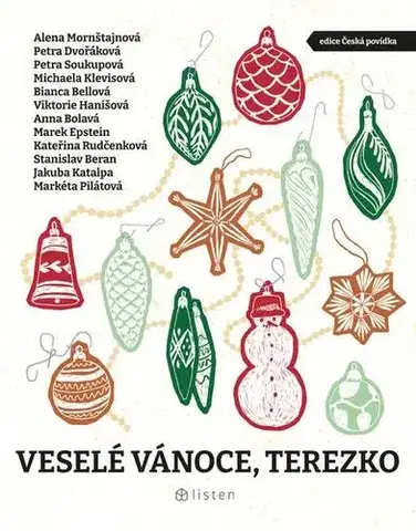 Novely, poviedky, antológie Veselé Vánoce, Terezko - Marek Epstein,Michaela Klevisová,Bianca Bellová,Petra Dvořáková,Petra Soukupová,Stanislav Beran,Katalpa Jakuba,Anna Bolavá,Alena Mornštajnová,Markéta Pilátová,Viktorie Hanišová a Kateřina Rudčenková