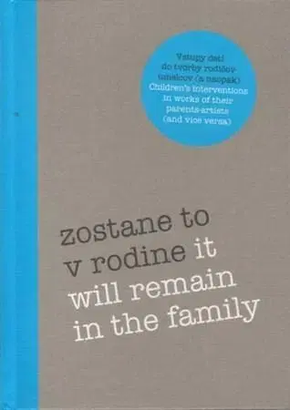 Umenie - ostatné Zostane to v rodine - Daniela Čarná