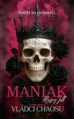 Erotická beletria Vládci chaosu 1: Maniak - Marcy Jell