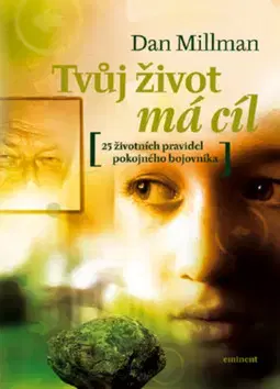 Filozofia Tvůj život má cíl - Dan Millman