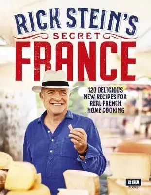 Národná kuchyňa - ostatné Rick Stein's Secret France - Rick Stein