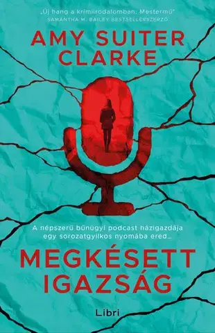 Detektívky, trilery, horory Megkésett igazság - Amy Suiter Clarke