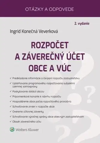 Ekonómia, manažment - ostatné Rozpočet a záverečný účet obce a VÚC, 2. vydanie - Ingrid Konečná Veverková