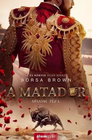 Erotická beletria Spanyol tűz 1: A matador - Borsa Brown