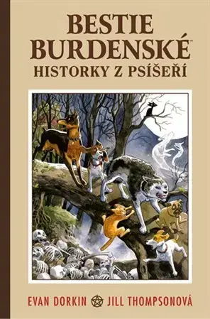 Komiksy Bestie burdenské 1 - Historky z psíšeří - Evan Dorkin