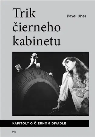 Divadlo - teória, história,... Trik čierneho kabinetu - Pavel Uher