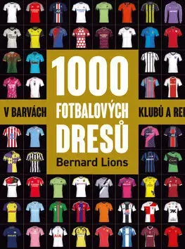 Futbal, hokej 1000 fotbalových dresů - Bernard Lions