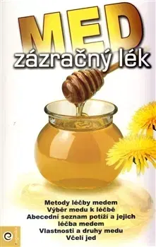 Alternatívna medicína - ostatné Med – zázračný lék - E. A. Andrejeva