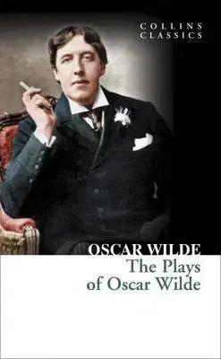 Cudzojazyčná literatúra Plays of Oscar Wilde (Collins Classics) - Oscar Wilde