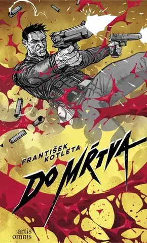Sci-fi a fantasy Do mŕtva - Bratstvo krvi 1 - František Kotleta,Marta Maňáková