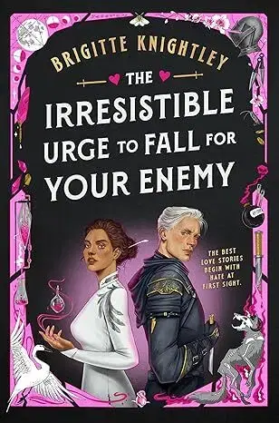 Sci-fi a fantasy The Irresistible Urge to Fall For Your Enemy - Dearly Beloathed 1 - Brigitte Knightley