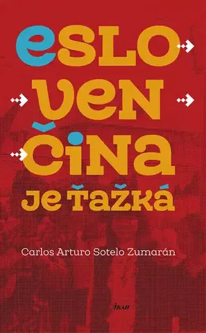 Slovenská beletria Eslovenčina je ťažká - Carlos Arturo Sotelo Zumarán