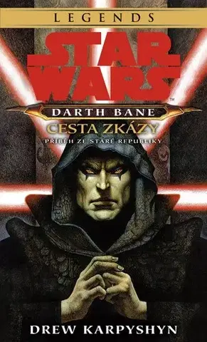 Sci-fi a fantasy Star Wars - Darth Bane 1. Cesta zkázy - Drew Karpyshyn