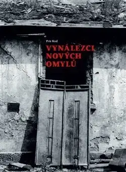 Literárna veda, jazykoveda Vynálezci nových omylů - Petr Král
