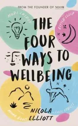 Rozvoj osobnosti The Four Ways to Wellbeing - Nicola Elliott
