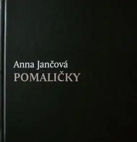 Slovenská beletria Pomaličky - Anna Jančová