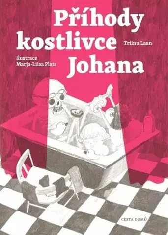 Fantasy, upíri Příhody kostlivce Johana - Triinu Laan,Marja-Lisa Plats