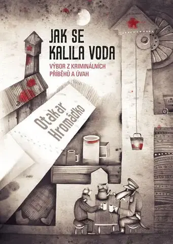 História Jak se kalila voda - Otakar Hromádko
