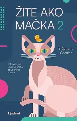 Rozvoj osobnosti Žite ako mačka 2 - Stephane Garnier,Stephane Garnier,Zuzana Szabóová