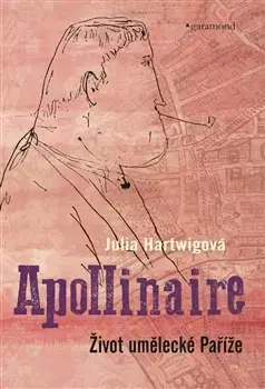 Biografie - ostatné Apollinaire - Julia Hartwigová