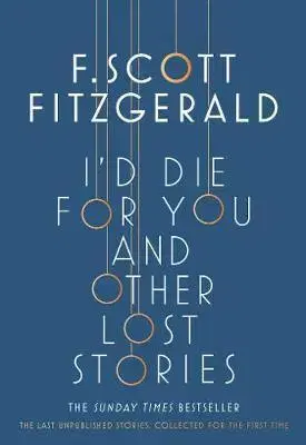 Cudzojazyčná literatúra I'd Die for You - And Other Lost Stories - Francis Scott Fitzgerald