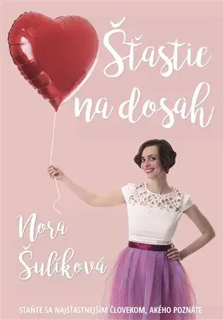 Rozvoj osobnosti Šťastie na dosah - Nora Šulíková