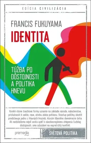 Politológia Identita - Francis Fukuyama