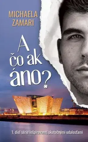 Romantická beletria A čo ak áno? (1. diel) - Michaela Zamari