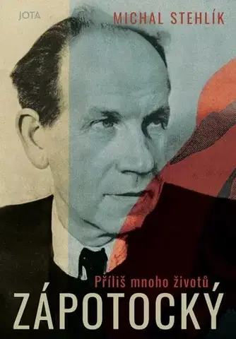 História Zápotocký: Příliš mnoho životů - Michal Stehlík