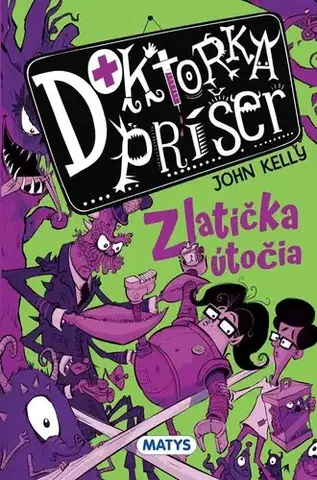 Rozprávky Doktorka príšer 2: Zlatíčka útočia - John Kelly