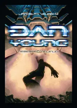 Sci-fi a fantasy Dan Young Nebezpečí odjinud - Jaroslav Velinský