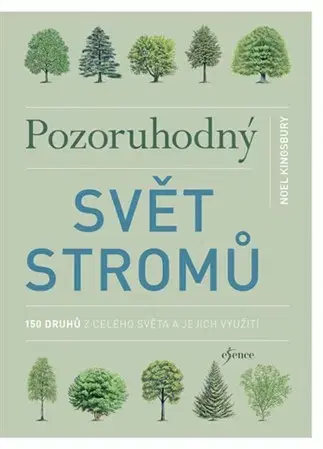 Biológia, fauna a flóra Pozoruhodný svět stromů - Kingsbury Noël