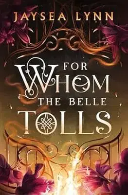 Sci-fi a fantasy For Whom the Belle Tolls - Jaysea Lynn
