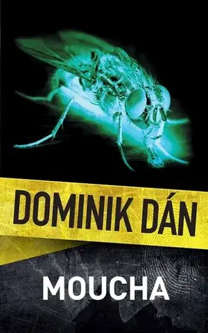 Detektívky, trilery, horory Moucha - Dominik Dán