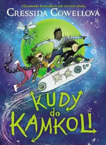 Pre deti a mládež - ostatné Kudy do kamkoli - Cressida Cowell