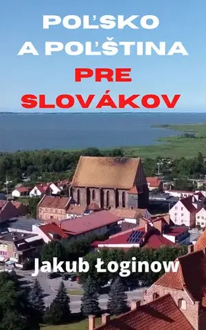Učebnice a príručky Poľsko a poľština pre Slovákov - Jakub Łoginow