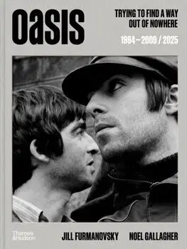 Fotografia Oasis: Trying to find a way out of nowhere - Jill Furmanovsky,Noel Gallagher