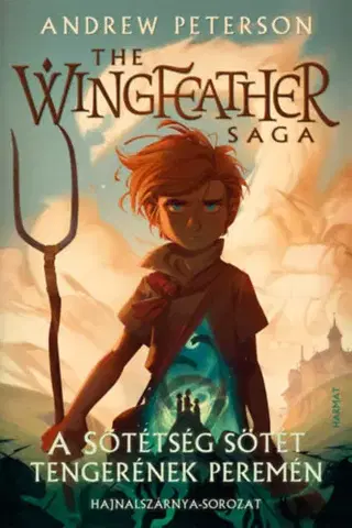 Fantasy, upíri A Sötétség sötét tengerének peremén - Hajnalszárnya-sorozat 1. könyv - Andrew Peterson