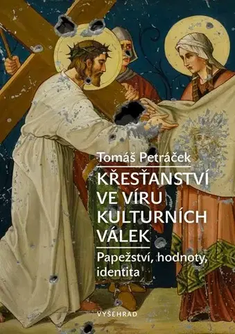 Kresťanstvo Křesťanství ve víru kulturních válek - Tomáš Petráček