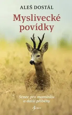 Novely, poviedky, antológie Myslivecké povídky - Aleš Dostál