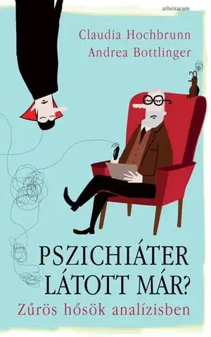 Psychológia, etika Pszichiáter látott már? - Claudia Hochbrunn,Andrea Bottlinger,Róbert Csősz