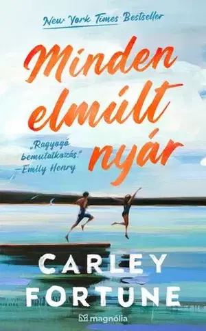 Romantická beletria Minden elmúlt nyár - Carley Fortune,Andrea Kéri